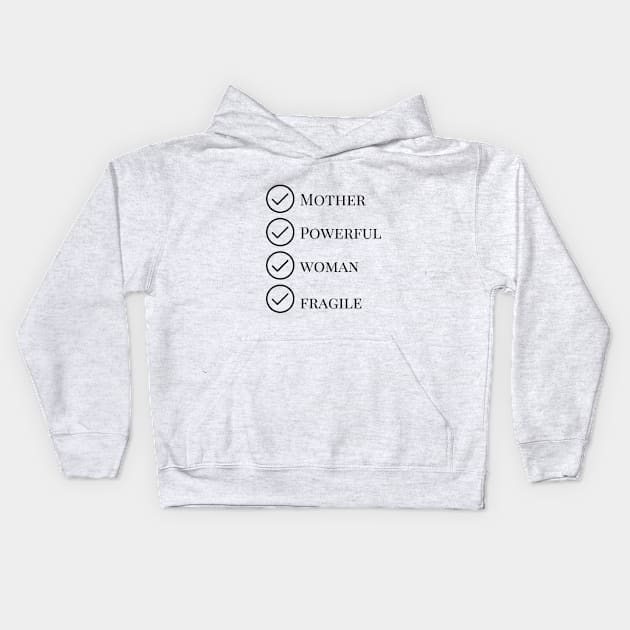 Mother Powerful Fragile Kids Hoodie by mindfully Integrative 